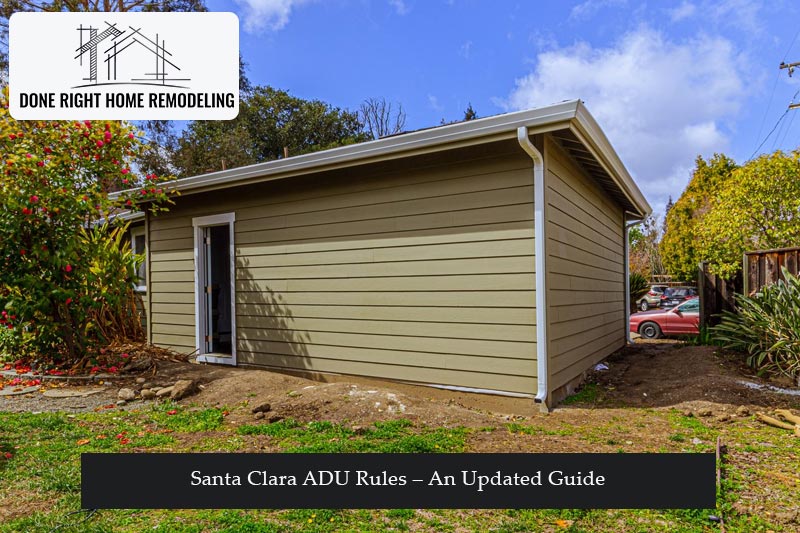 Santa Clara ADU Rules – An Updated Guide